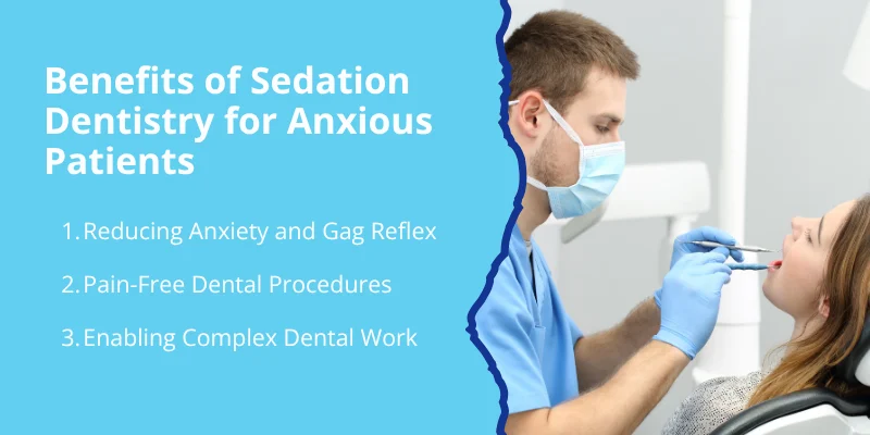 Benefits of Sedation Dentistry for Anxious Patients
